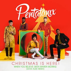 Pentatonix  Maren Morris: When You Believe (Pixel Pro Displays)